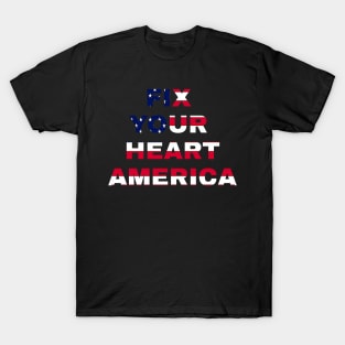 fix your heart america T-Shirt